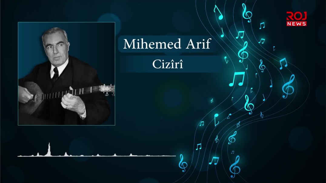 Deng û awazek zêrîn di derya hunerê de: Mihemed Arif Cizîrî      1