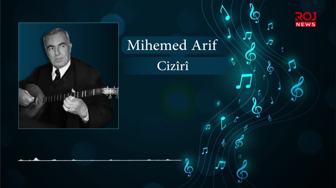 Deng û awazek zêrîn di derya hunerê de: Mihemed Arif Cizîrî